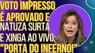 Voto impresso é aprovado blogueira da Globo passa mal ao vivo e chama a direita de inferno [upl. by Enenej]