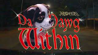 XANDEGA  DA DAWG WITHIN Official Dashcam Video [upl. by Bohon189]