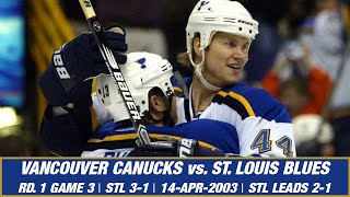 St Louis Blues 3 Vancouver Canucks 1 Game 3 2003 Western Conference Quarterfinal [upl. by Ambrosane978]