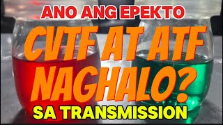 ATF AT CVT FLUID NAGHALO ANO ANG PWEDENG MASIRA SA TRANSMISSION [upl. by Jolee]