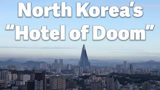 North Koreas Unfinished quotHotel of Doomquot [upl. by Naujaj]