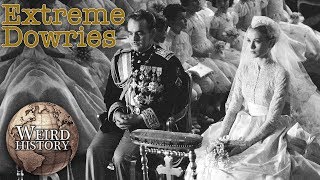 The Most INSANE Dowries In History [upl. by Zeni]