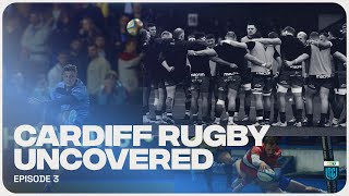 Cardiff Rugby Uncovered  Episode 3 [upl. by Ecirrehs]