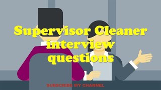 Supervisor Cleaner interview questions [upl. by Antonino311]