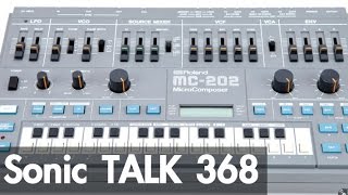 Sonic TALK 368  Vintage FX  MC202 [upl. by Ainezey]