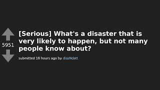 10 Potential Disasters You Didnt Know Were Looming  Reddits Unsettling Predictions [upl. by Onaivlis]