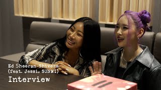 INTERVIEW Ed Sheeran 에드 시런  Shivers feat Jessi SUNMI [upl. by Tobi]