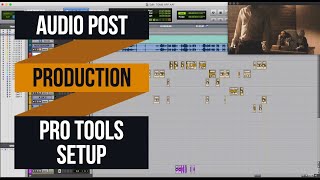 Audio Post Production for Film 101  Pro Tools Session Setup [upl. by Amin]