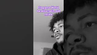 Fragrance World barakkat satin oud review perfume cologne [upl. by Dreda413]