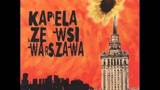 Kapela Ze Wsi Warszawa  Niolam Kochanecka [upl. by Greenlee]