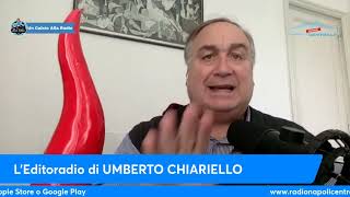 LEDITORIALE DI UMBERTO CHIARIELLO 162 quotVi fidate di questo MAZZARRI Io ho grandi DUBBIquot [upl. by Eissoj]