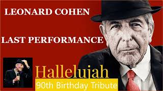 Remembering Leonard Cohen on his 90th Birthday Sept 21  Last Hallelujah from Leonards Last Show [upl. by Ecirrehs996]