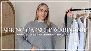 SPRING CAPSULE WARDROBE 2024 MY MOST WORN PIECES amp TRANSITIONAL STYLING Katie Peake [upl. by Larisa]