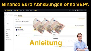 Anleitung Binance Euro Auszahlungen ohne SEPA [upl. by Eineeuq]