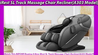 iRest SL Track Massage Chair Recliner A303 Model REVIEWS  WORTH IT [upl. by Adaner]