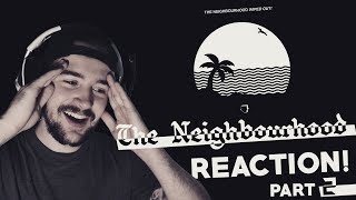 The Neighbourhood  Reaction Part 2 [upl. by Lothario768]