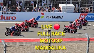 LIVE 🔴 FULL RACE MOTOGP MANDALIKA 2024 [upl. by Eednak]