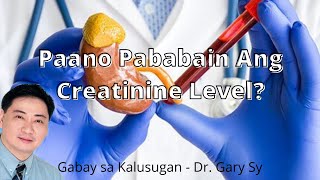 How To Lower Creatinine Levels  Dr Gary Sy [upl. by Raman]