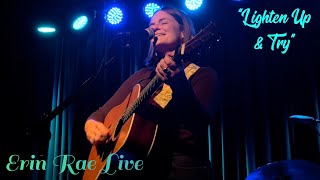 Lighten Up amp Try  Erin Rae 4K Carrboro NC [upl. by Quennie]