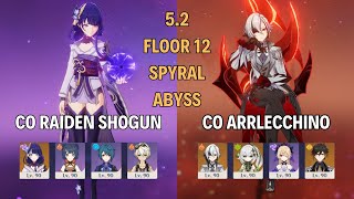 C0 Raiden Shogun National Team amp C0 Arrlecchino BurnOverload  Spiral Abyss 52  Genshin Impact [upl. by Aloysius167]