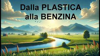 590 TRASFORMARE la PLASTICA in BENZINE CERE e GRASSI [upl. by Harobed]