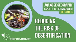 Reducing the Risk of Desertification  AQA GCSE Geography  Hot Deserts 10 [upl. by Hadeis]