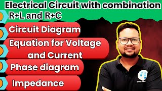 ELECTRICAL CIRCUIT WITH COMBINATIONRC and RL [upl. by Llerihs]