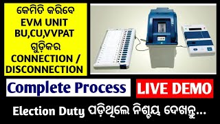 EVM UNIT BU CU VVPAT CONNECTION AND DISCONNECTION COMPLETE PROCESS LIVE DEMO [upl. by Ahsilad]