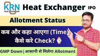 KRN Heat Exchanger IPO Allotment Status कब आएगा   KRN Heat IPO Allotment time  Ankur Pratap [upl. by Ettennaj]