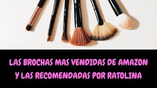 🔥BROCHAS de MAQUILLAJE AMAZON 2019🔥  ¿Cuáles recomienda RATOLINA [upl. by Noside]