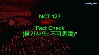 EASY LYRICS NCT 127  quotFact Check 불가사의 不可思議quot  Lirik NCT 127 quotFact Checkquot STAGE LIVE NEOCITY [upl. by Yila]