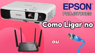 PROJETOR EPSON Como conectar por WIFI e cabo de rede [upl. by Berkly]