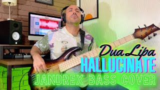 Hallucinate  Dua Lipa JANDREX BASS COVER [upl. by Shirley]