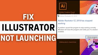 Adobe Illustrator – How to Fix Not LaunchingOpening  Complete 2024 Guide [upl. by Leasia]