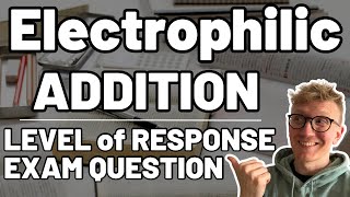 Electrophilic Addition Exam Question  OCR Chemistry  Level of Response [upl. by Gerianna48]