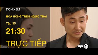 TRỰC TIẾP  TẬP 35 Hoa Hồng Trên Ngực Trái  Tình trẻ Khang khóc cạn nước mắt vì chị đẹp San [upl. by Coster639]