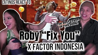 Waleska amp Efra react to INDONESIAN X Factor  Robys Cover of Fix You ✨ [upl. by Alexi]