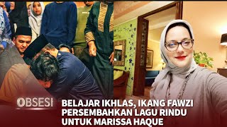 Rindu Tiada Bertepi Menggali Kesedihan Ikang Fawzi untuk Marissa Haque Obsesi [upl. by Adnohs]