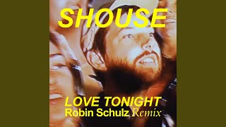 Love Tonight Robin Schulz Remix [upl. by Ellmyer]