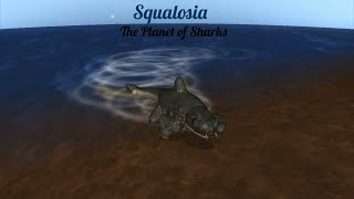 Squalosia  The Planet of Sharks Episode 11  Selachopod Intelligence [upl. by Atnamas561]