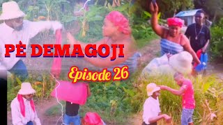 PÈ DEMAGOJI EPISODE 26 PÈ ENVIZIB FABIE QUEEN DON MIKEL TAM SHOW KELO PÈ demagoji [upl. by Ydollem]