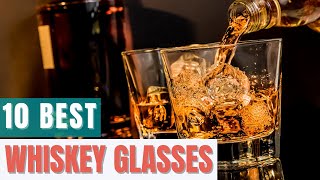 10 Best Whiskey Glasses [upl. by Reginauld787]