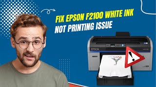 Fix Epson F2100 White Ink Not Printing Issue  Printer Tales [upl. by Louth]