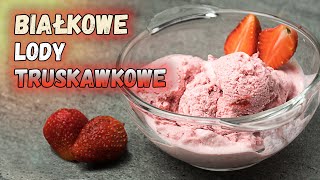 Domowe LODY truskawkowe Białkowe [upl. by Shalna]