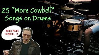 25 quotMore Cowbellquot Songs on Drums [upl. by Aseneg432]