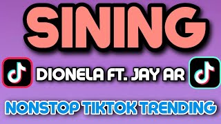 BAGONG TIKTOK TRENDING  SINING  Dionela Ft Jay Ar  Hataw Remix Nonstop 2024 [upl. by Mira261]