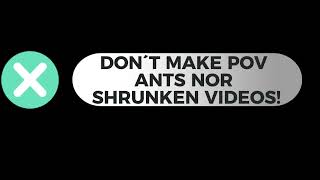 DO NOT MAKE POV ANT NOR SHRUNKEN VIDEOS [upl. by Akeem]