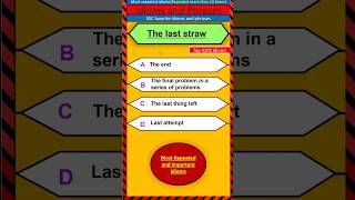 The last straw ssc best idioms and phrases [upl. by Nydroj]