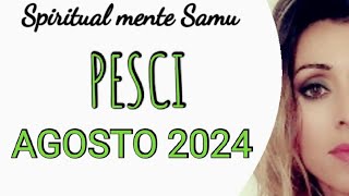 PESCI ♓ Agosto 2024 previsioni🔮 Tarocchi🔮 [upl. by Namzaj]