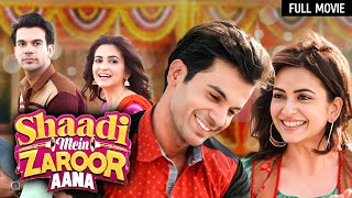 Shaadi Mein Zaroor Aana Full Movie  Rajkumar Rao Kriti Kharbanda  Bollywood Superhit Movies [upl. by Christine406]